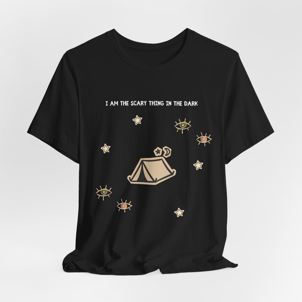 I Am The Scariest Thing In The Dark Camping Tee