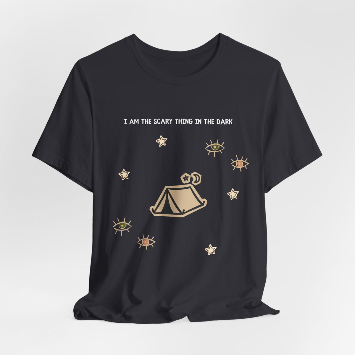 I Am The Scariest Thing In The Dark Camping Tee