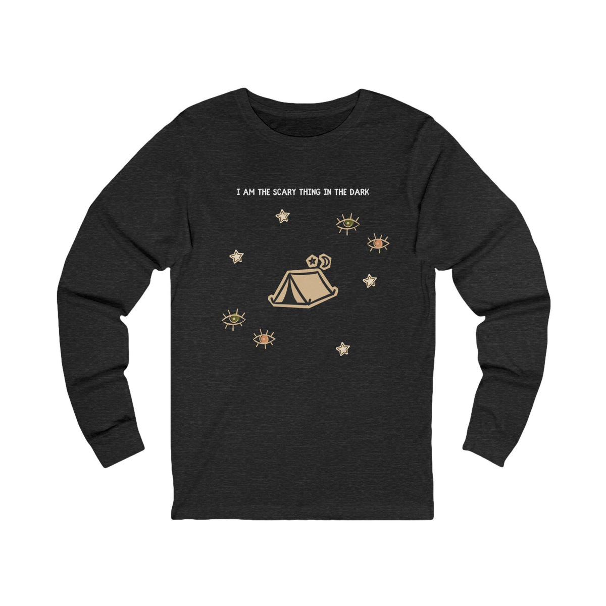 I Am The Scariest Thing In The Dark Camping Long Sleeve Tee