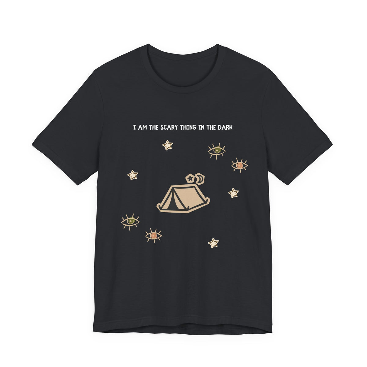 I Am The Scariest Thing In The Dark Camping Tee