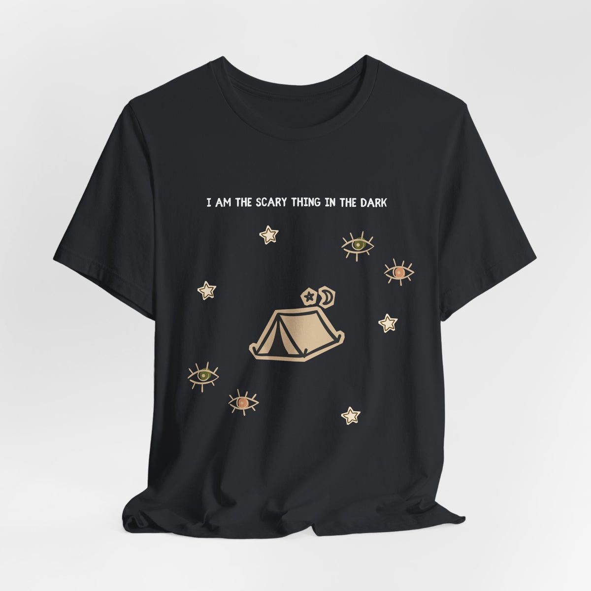 I Am The Scariest Thing In The Dark Camping Tee