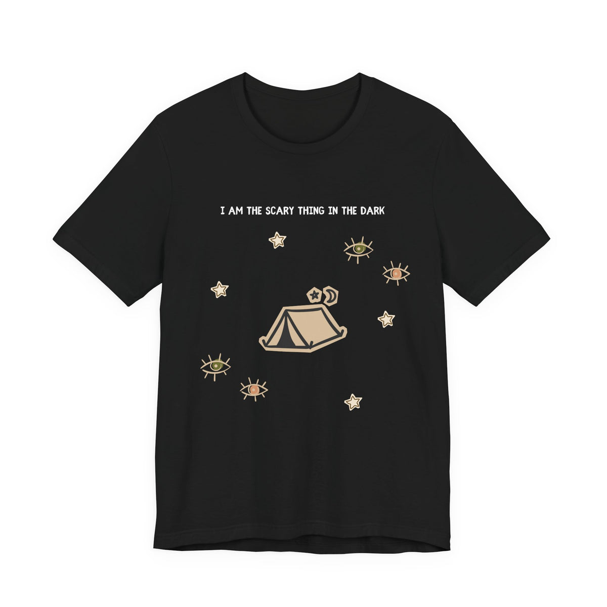 I Am The Scariest Thing In The Dark Camping Tee