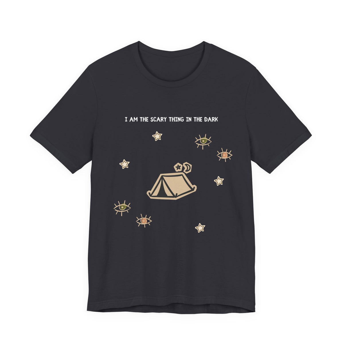 I Am The Scariest Thing In The Dark Camping Tee